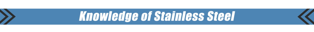 Knowledge-of-Stainless-Steel.png