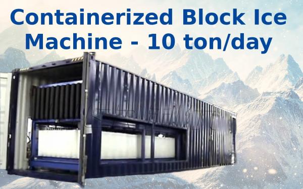 Buy Big Capacity Containerized Block Ice Machine Convenient Air Cooling 10t at wholesale prices